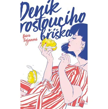 Deník rostoucího bříška - Barbara Trojanová (2018, pevná)