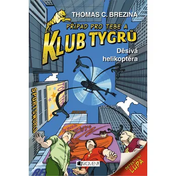 Klub Tygrů: Děsivá helikoptéra - Thomas Brezina (2019, pevná)