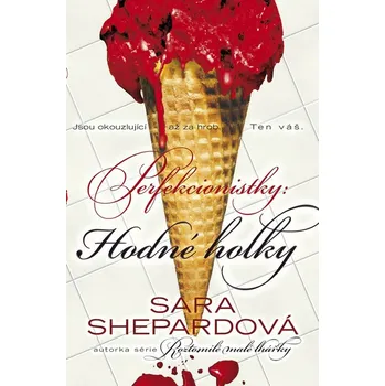Perfekcionistky 2: Hodné holky - Sara Shepard