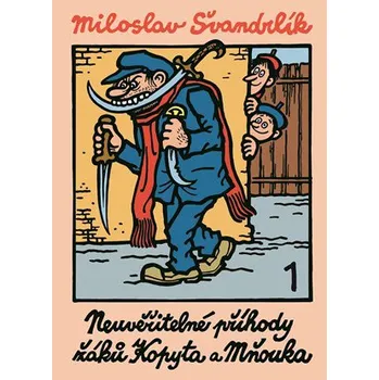 Neuvěřitelné příhody žáků Kopyta a Mňouka 1. - Miloslav Švandrlík