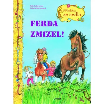 Příběhy ze sedla: Ferda zmizel! - Ruth Gellersenová, Melanie Brockampová