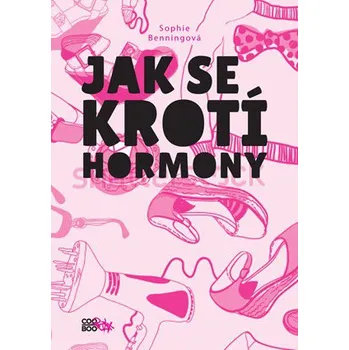Jak se krotí hormony - Sophie Benning