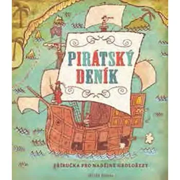 Pirátský deník: Příručka pro nadějné hrdlořezy - Jory John