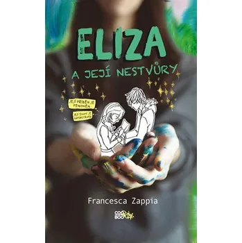 Eliza a její nestvůry - Francesca Zappia (2019, vázaná)