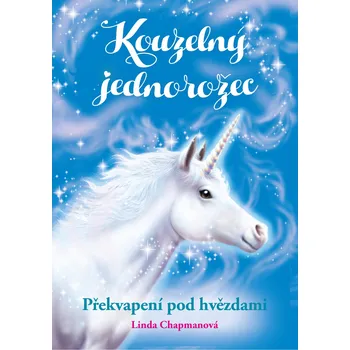 Kouzelný jednorože: Překvapení pod hvězdami - Linda Chapmanová (2019, brožovaná)