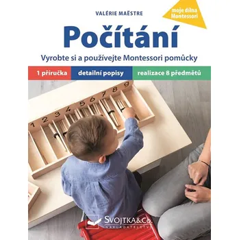 Počítání: Vyrobte si a používejte Montessori pomůcky - Valérie Maëstre (2018, vázaná)