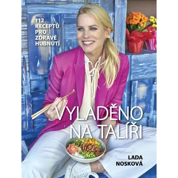 Vyladěno na talíři - Lada Nosková (2022, pevná)