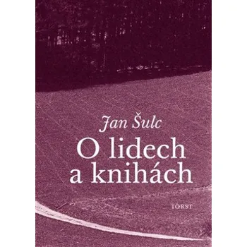 O lidech a knihách - Jan Šulc (2023, brožovaná)
