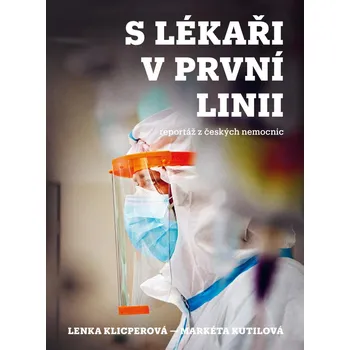 S lékaři v první linii - Markéta Kutilová, Lenka Klicperová (2020, pevná)