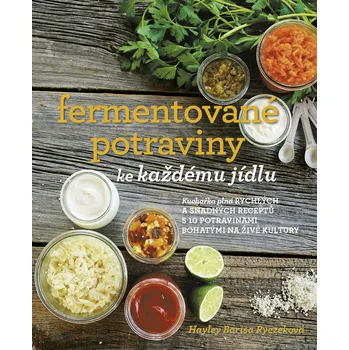 Fermentované potraviny ke každému jídlu - Hayley Barisa Ryczek (2023, brožovaná)