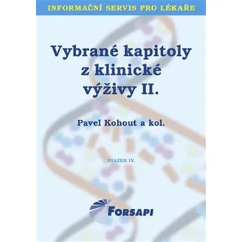 Vybrané kapitoly z klinické výživy II. - Pavel Kohout (2017, brožovaná)