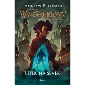 Útek na sever - Andrew Peterson