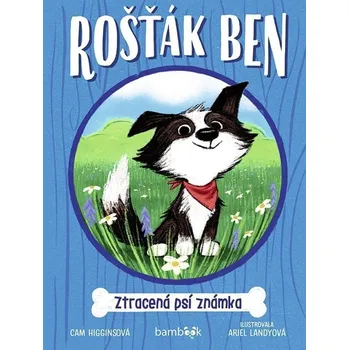 Rošťák Ben – Ztracená psí známka - Cam Higginsová