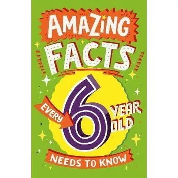 Učebnice Amazing Facts Every 6 Year Old Needs to Know