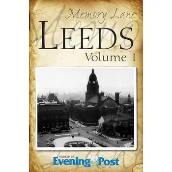 Cizojazyčná kniha Memory Lane Leeds: Volume 1 - Yorkshire Evening Post