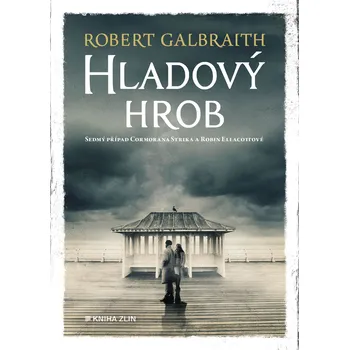 Hladový hrob - Robert Galbraith (2025)…