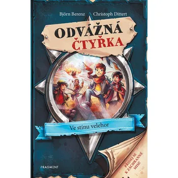Odvážná čtyřka: Ve stínu velehor - Björn Berenz, Christoph Dittert (2022, brožovaná)