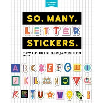 Cizojazyčná kniha So. Many. Letter Stickers., 3,820 Alphabet Stickers for Word Nerds - PipsticksÂ®+WorkmanÂ®