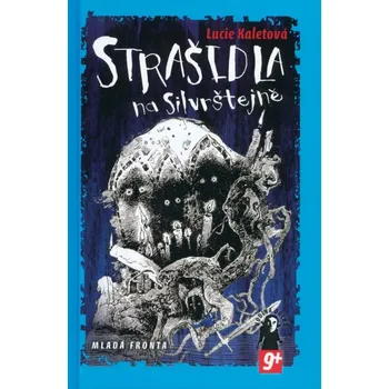 Strašidla na Silvrštejně - Lucie Kaletová