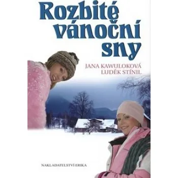 Rozbité vánoční sny - Jana Kawuloková; Luděk Stínil