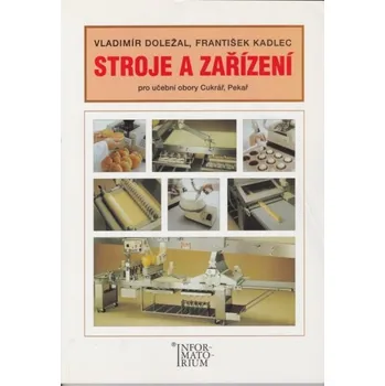 Stroje a zařízení - Vladimír Doležal,…
