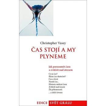 Čas stojí a my plyneme - Christopher Vasey
